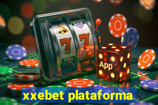 xxebet plataforma